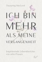 bokomslag Ich bin mehr als meine Vergangenheit