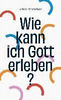 Chris Morphew - Wie kann ich Gott erleben?, Häftad