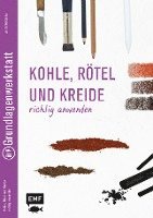 bokomslag Grundlagenwerkstatt: Zeichenkohle, Rötel und Kreide richtig anwenden