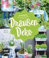 Katharina Pasternak - Draußen-Deko, Inbunden