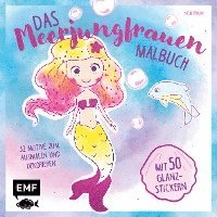 bokomslag Das Meerjungfrauen-Malbuch mit 50 Glanz-Stickern
