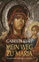 Gabriele Kuby - Mein Weg zu Maria, Häftad