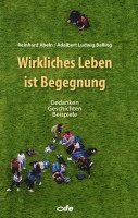 Wirkliches Leben ist Begegnung 1