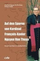 bokomslag Auf den Spuren von Kardinal François-Xavier Nguyen Van Thuan