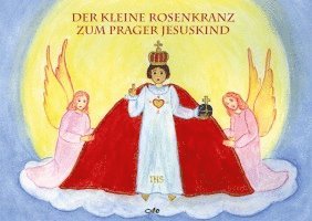 Der kleine Rosenkranz zum Prager Jesuskind 1