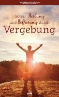 bokomslag Innere Heilung und Befreiung durch Vergebung