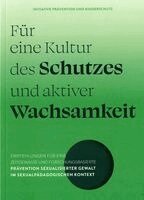 Johannes Brantl, Markus Hoffmann, Andrzej Kucinski, Katharina Westerhorstmann, Initiative Prävention und Kinderschutz - Für eine Kultur des Schutzes und aktiver Wachsamkeit, Häftad