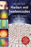 bokomslag Heilen mit Seelencodes. Symbole, Zahlen, Buchstaben und Wörter als Schlüssel zur Matrix