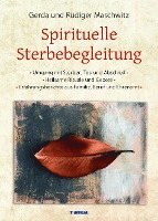 Rüdiger Maschwitz, Gerda Maschwitz - Spirituelle Sterbebegleitung, Inbunden