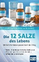 bokomslag Die 12 (Zwölf)  Salze des Lebens - Mit Schüßler-Salzen gesund durch den Alltag