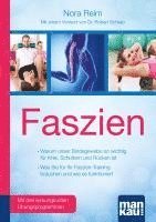 bokomslag Faszien. Kompakt-Ratgeber. Warum unser Bindegewebe so wichtig für Knie, Schultern und Rücken ist / Was Sie für Ihr Faszien-Training brauchen und wie es funktioniert