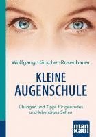 Wolfgang Hätscher-Rosenbauer - Kleine Augenschule. Kompakt-Ratgeber, Häftad