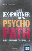 Bärbel Mechler - Mein (Ex-)Partner ist ein Psychopath, Häftad