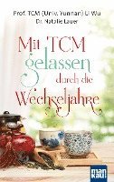 bokomslag Mit TCM gelassen durch die Wechseljahre