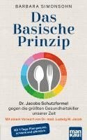 bokomslag Das Basische Prinzip. Dr. Jacobs Schutzformel gegen die größten Gesundheitskiller unserer Zeit