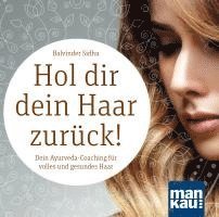 Balvinder Sidhu - Hol dir dein Haar zurück! Dein Ayurveda-Coaching für volles und gesundes Haar (Audio-CD), Häftad