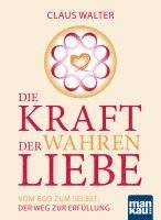 bokomslag Die Kraft der wahren Liebe