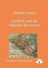 bokomslag Joseph II. und die belgische Revolution