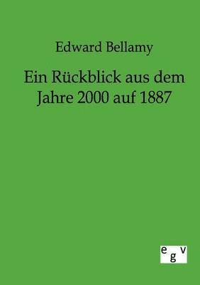 bokomslag Ein Rckblick aus dem Jahre 2000 auf 1887