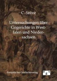 bokomslag Untersuchungen über Gogerichte in Westfalen und Niedersachsen