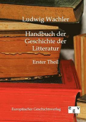 bokomslag Handbuch der Geschichte der Litteratur