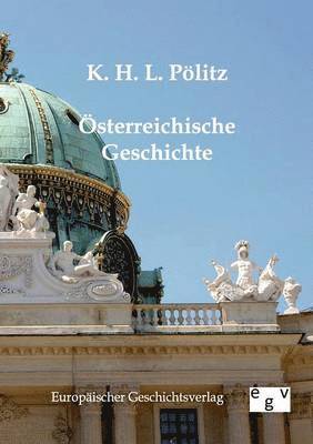 K H L Pölitz, K. H. L. Pölitz, K.H.L. Pölitz - Österreichische Geschichte, Häftad
