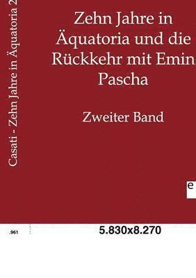 bokomslag Zehn Jahre in AEquatoria und die Ruckkehr mit Emin Pascha