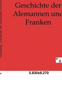 bokomslag Geschichte der Alemannen und Franken