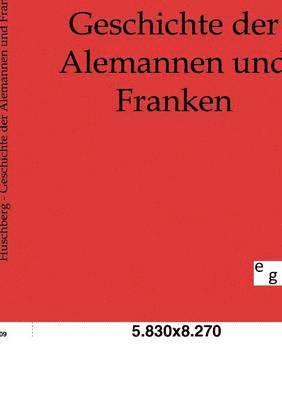 Ferdinand Huschberg - Geschichte der Alemannen und Franken, Häftad