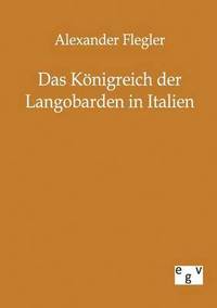 bokomslag Das Knigreich der Langobarden in Italien
