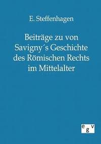 bokomslag Beitrage zu von Savignys Geschichte des Roemischen Rechts im Mittelalter