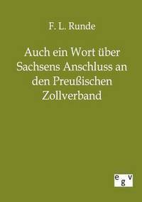 bokomslag Auch ein Wort über Sachsens Anschluss an den Preussischen Zollverband