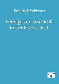 bokomslag Beiträge zur Geschichte Kaiser Friedrichs II.