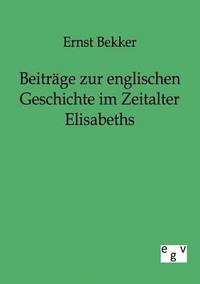 bokomslag Beiträge zur englischen Geschichte im Zeitalter Elisabeths