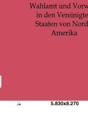 Wahlamt und Vorwahl in den Vereinigten Staaten von Nord-Amerika 1