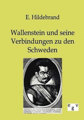 bokomslag Wallenstein und seine Verbindungen zu den Schweden