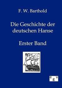 bokomslag Die Geschichte der deutschen Hanse