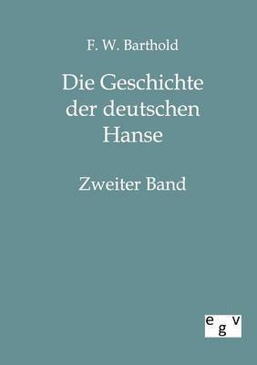 bokomslag Die Geschichte der deutschen Hanse