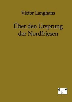 bokomslag UEber den Ursprung der Nordfriesen