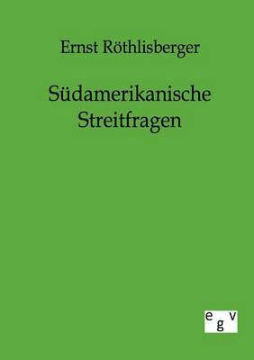 bokomslag Sudamerikanische Streitfragen