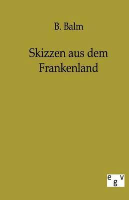 bokomslag Skizzen Aus Dem Frankenland