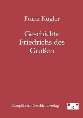 bokomslag Geschichte Friedrichs des Groen