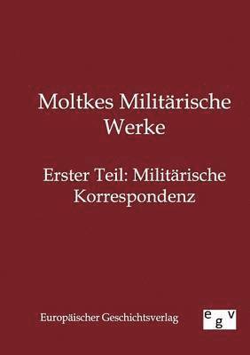 Moltkes Militarische Werke 1
