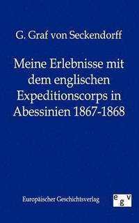 bokomslag Meine Erlebnisse Mit Dem Englischen Expeditionscorps in Abessinien 1867-1868