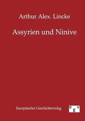 bokomslag Assyrien und Ninive