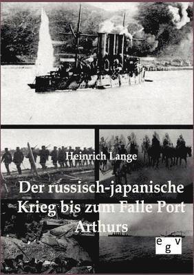 Der russisch-japanische Krieg bis zum Falle Port Arthurs 1