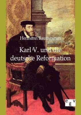 bokomslag Karl V. und die deutsche Reformation