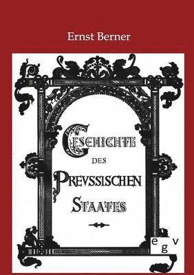 bokomslag Geschichte des Preußischen Staates