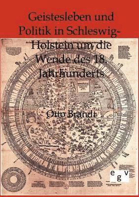 bokomslag Geistesleben und Politik in Schleswig-Holstein um die Wende des 18. Jahrhunderts