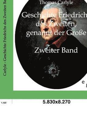 Geschichte Friedrichs des Zweiten, genannt der Große